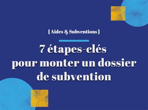 Étapes clés pour monter un dossier de subvention