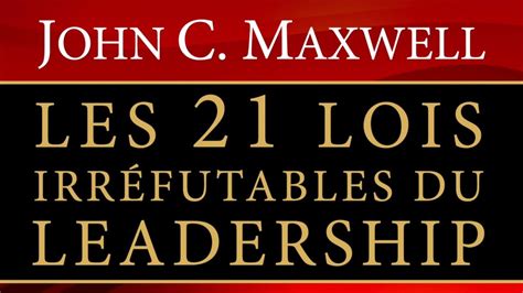 21 lois irréfutables du leadership