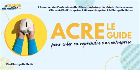 ACRE, l’Aide aux Créateurs ou Repreneurs d’Entreprise