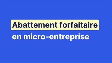 Abattement Forfaitaire en Micro-Entreprise