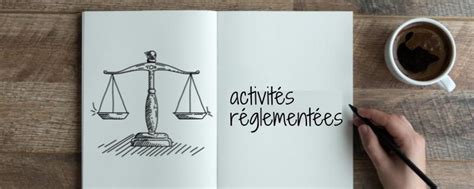 Activités Réglementées