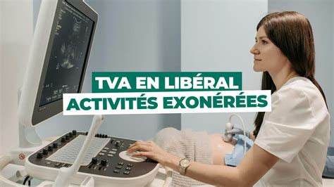 Activités exonérées de TVA pour les professions libérales