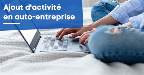 Ajouter une activité en auto-entreprise