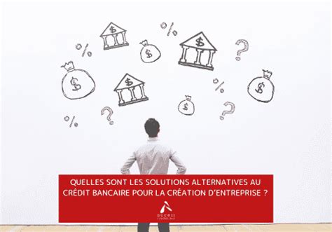 Alternatives au crédit bancaire