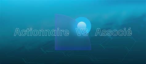Associé vs Actionnaire