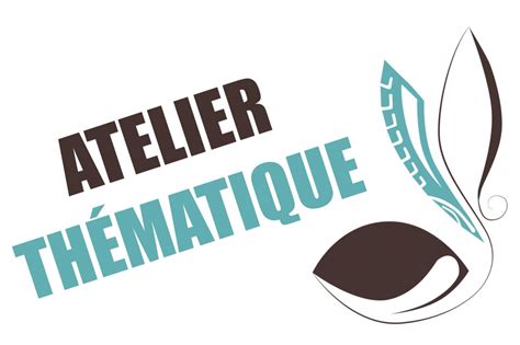 Ateliers thématiques