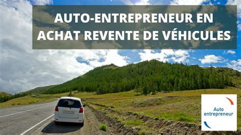 Auto-Entrepreneur Achat Revente Véhicule
