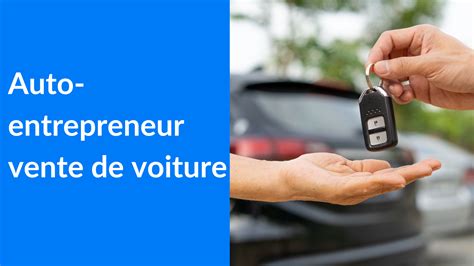 Auto-Entrepreneur Vente de Voiture