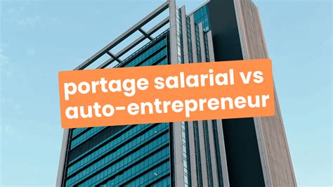 Auto-Entrepreneur vs Portage Salarial
