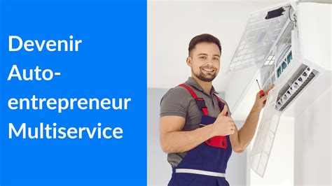 Auto-entrepreneur multiservice : guide complet