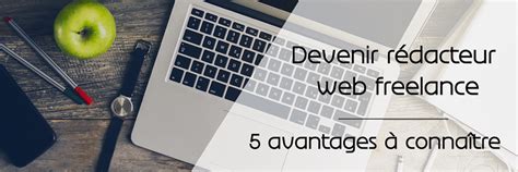Avantages du Rédacteur Web Freelance