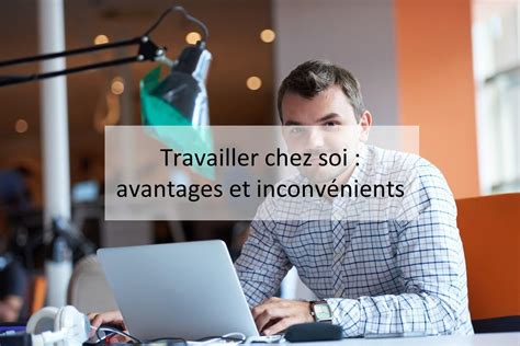Avantages du Travail à Domicile