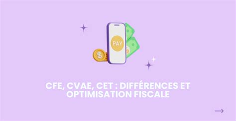 CFE et CVAE : comprendre et optimiser