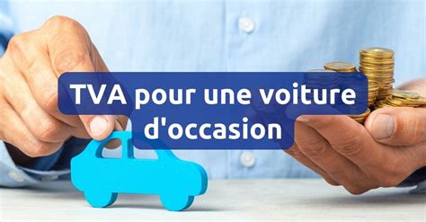 Calcul TVA Voiture Occasion