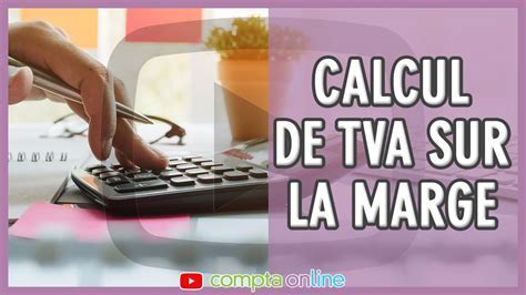 Calcul TVA sur Marge Marchand de Biens