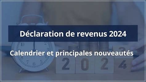 Calendrier déclaration des revenus 2024