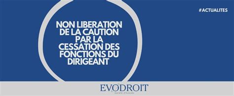 Cessation des fonctions du dirigeant