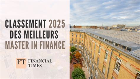 Classement Financial Times 2025 des Masters en Finance