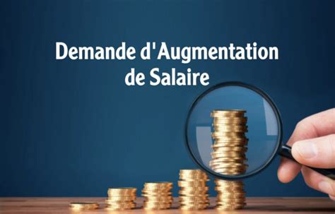 Comment argumenter une augmentation de salaire
