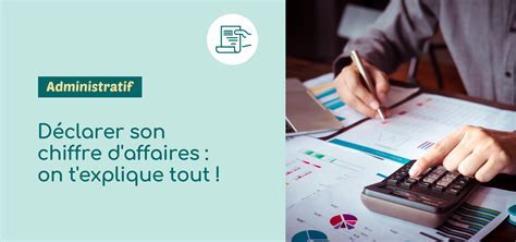 Comment déclarer son chiffre d'affaires en tant qu'auto-entrepreneur