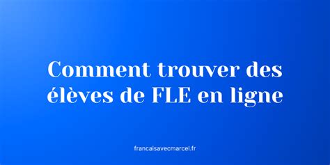 Comment trouver des élèves