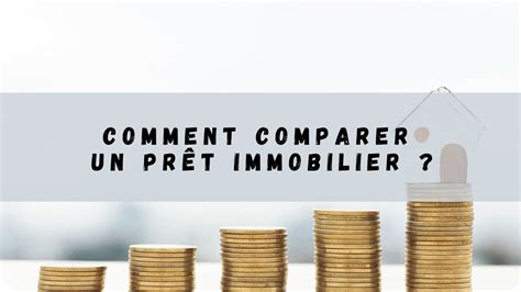 Comparer les offres de prêt immobilier