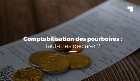 Comptabilisation des pourboires