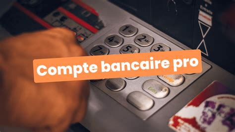 Compte bancaire pour auto-entrepreneur