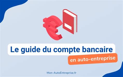 Comptes bancaires pour auto-entrepreneurs