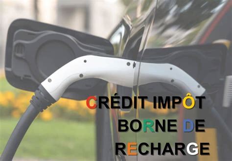 Crédit d'Impôt Borne de Recharge