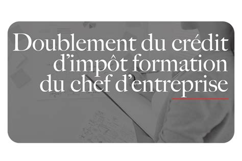 Crédit d'Impôt Formation Chef d'Entreprise