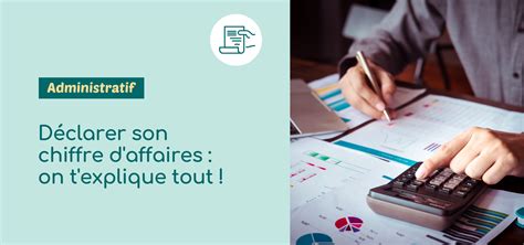 Déclarer son chiffre d'affaires auto-entrepreneur