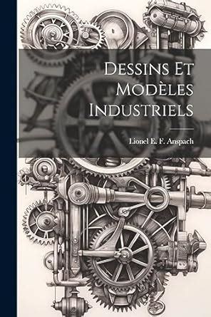 Dessins et modèles industriels