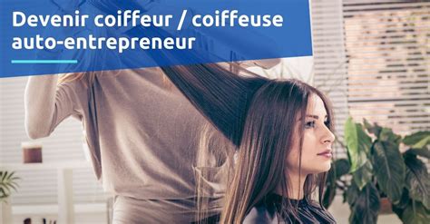 Devenir Auto-Entrepreneur Coiffure à Domicile