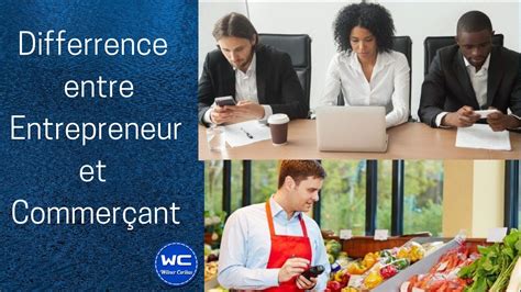 Différence entre entrepreneur et commerçant