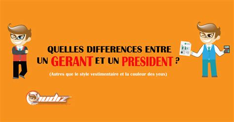 Différences entre gérant et président