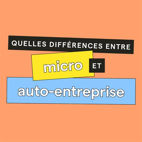 Différences entre micro-entreprise et auto-entreprise
