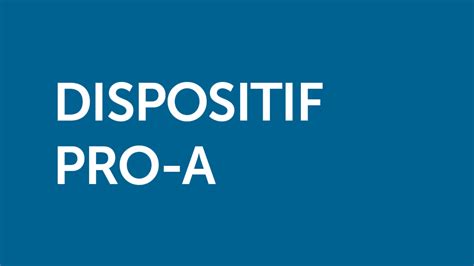 Dispositif Pro-A