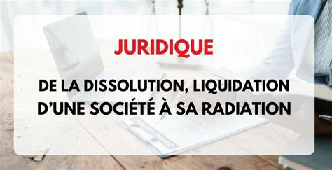 Dissolution Liquidation Société