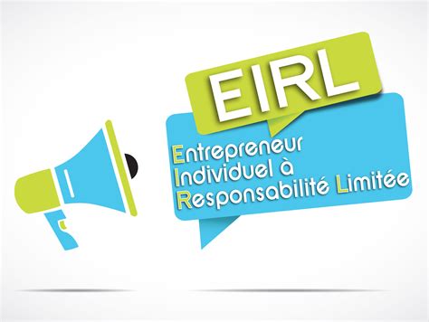 Entreprise Individuelle à Responsabilité Limitée (EIRL)
