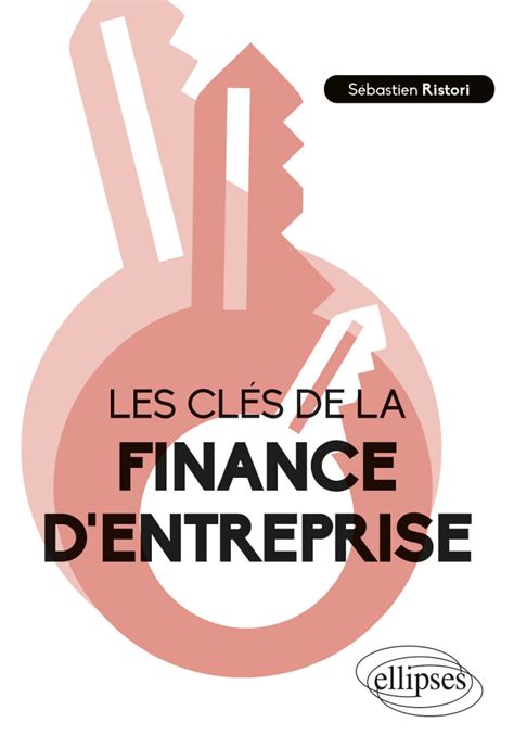 Finance d'entreprise : aspects clés