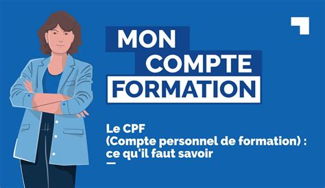 Fonctionnement du Compte Personnel de Formation (CPF)