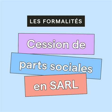 Formalités cession parts sociales SARL