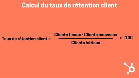 Formule de calcul du taux de rétention client