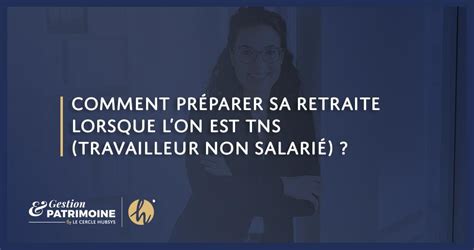 Infographie : Préparer sa retraite de travailleur non salarié (TNS)