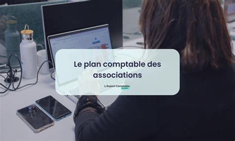 Infographie illustrant le plan comptable des associations