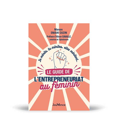 Le guide de l’entrepreneuriat au féminin