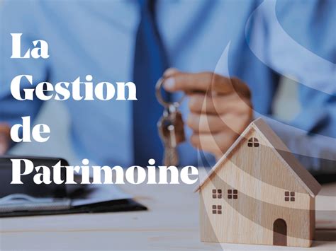 Missions du gestionnaire de patrimoine