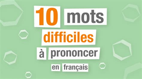 Mots difficiles à prononcer en français