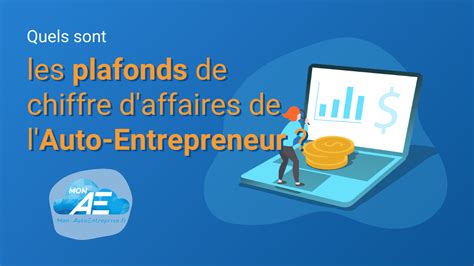 Plafonds de chiffre d'affaires auto-entrepreneur